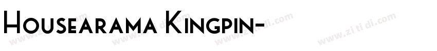 Housearama Kingpin字体转换